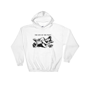 LIFE OF THE PARTY Hoodie