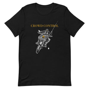 CROWD CONTROL T-Shirt